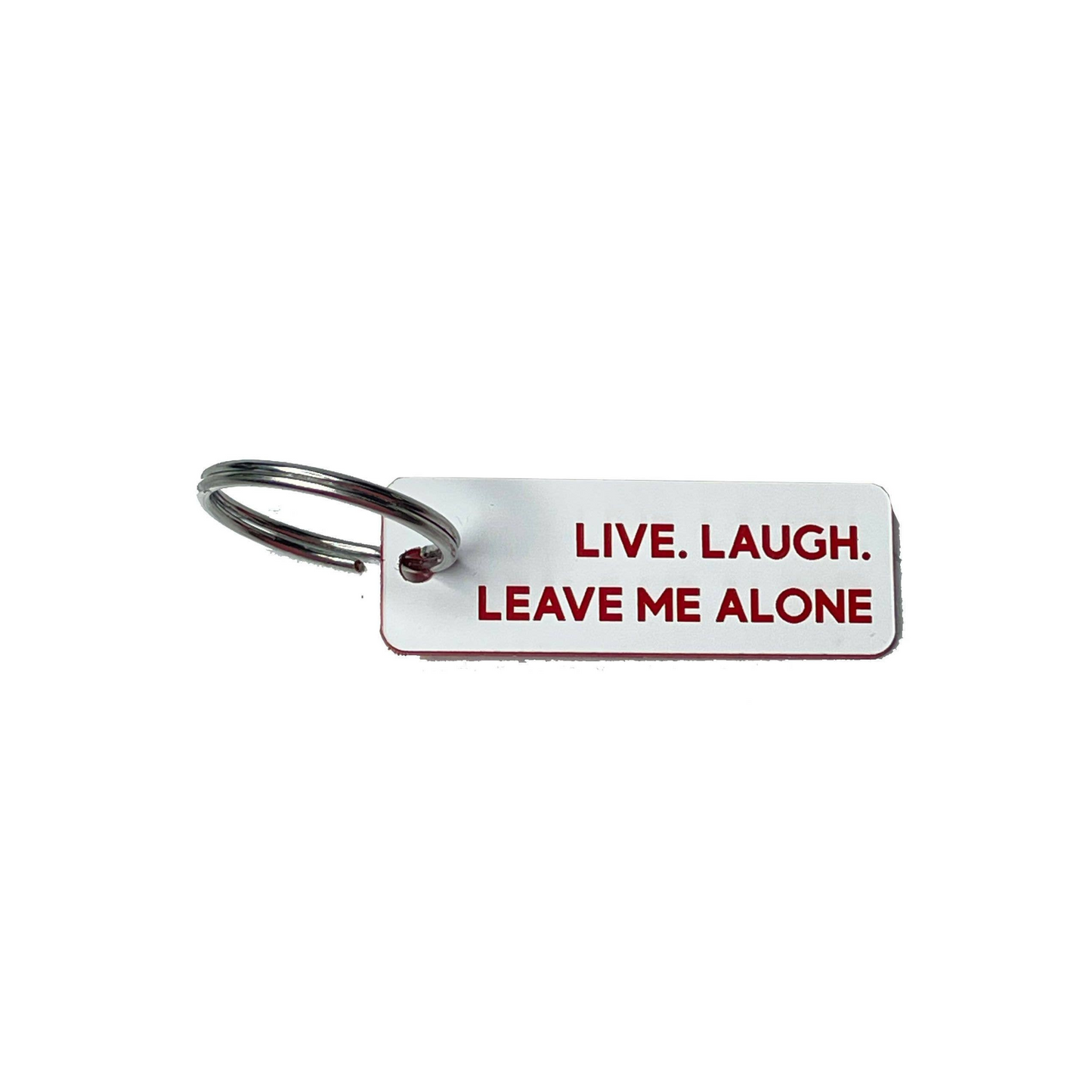 Live, Laugh, Leave Me Alone - Acrylic Key Tag