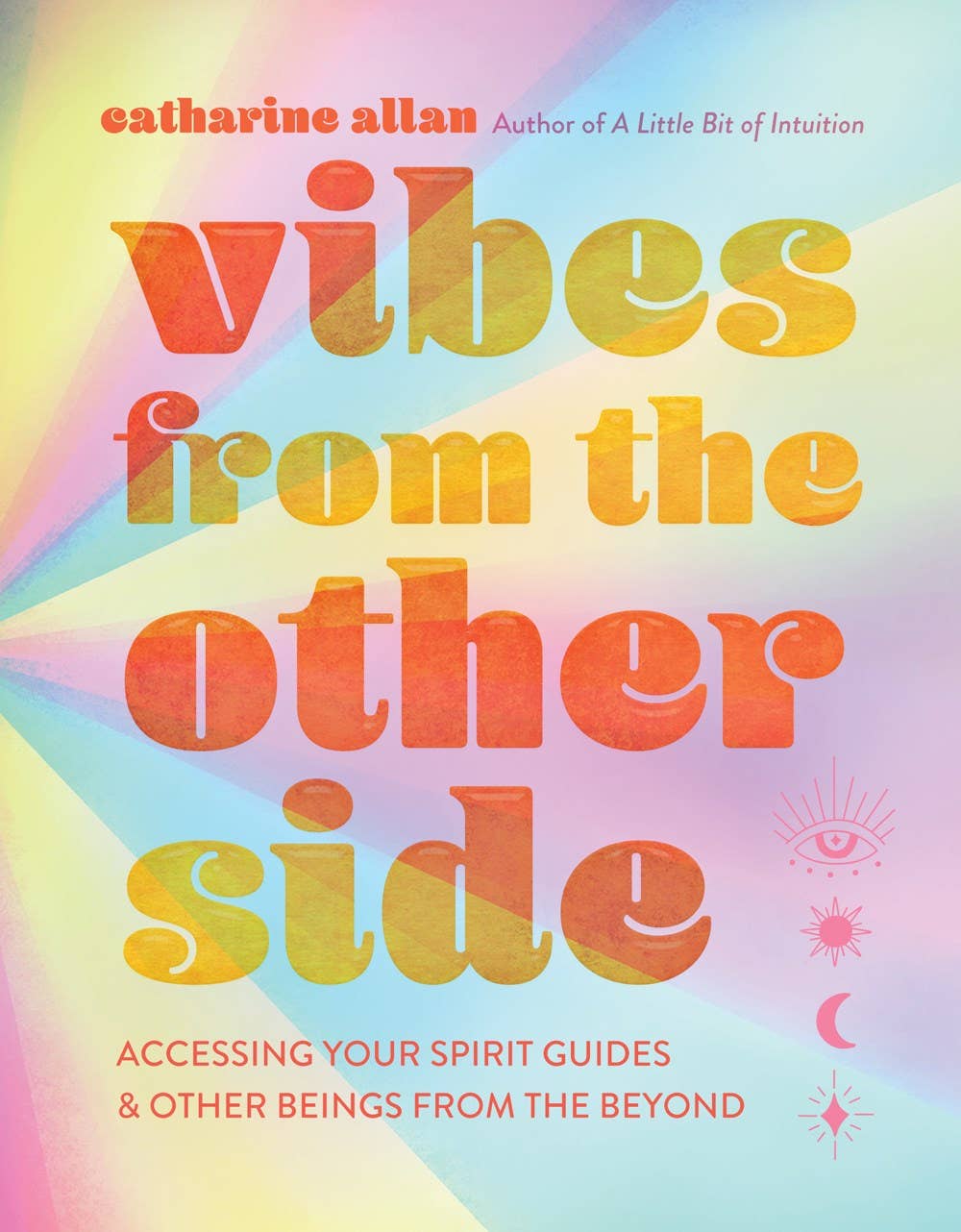 Vibes from the Other Side by Catharine Allan