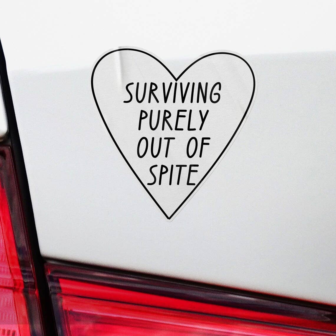 Surviving Purely Out Of Spite Sticker, Waterproof Vinyl