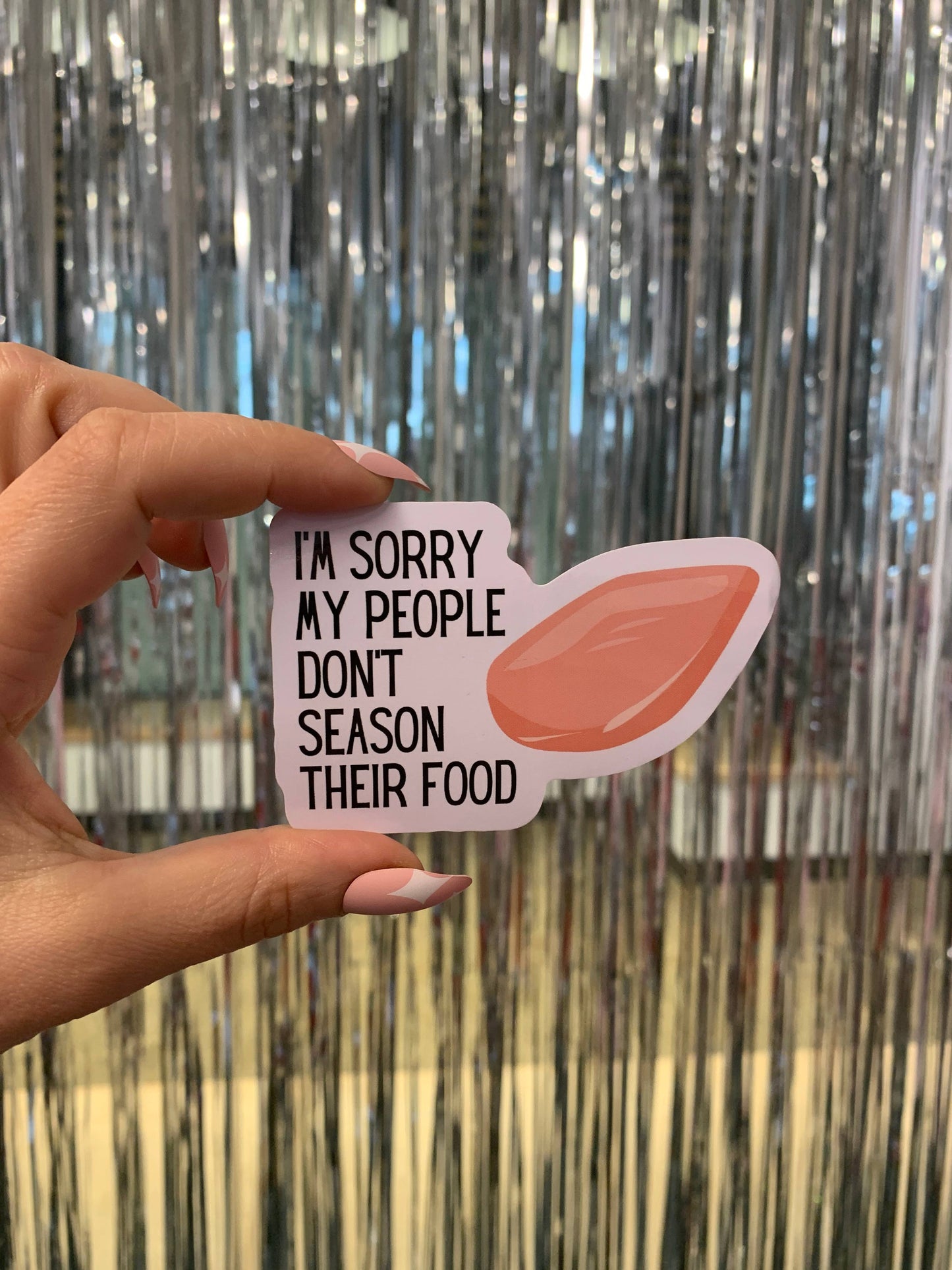 I'm Sorry My People Don't Season Their Food Die Cut Vinyl St