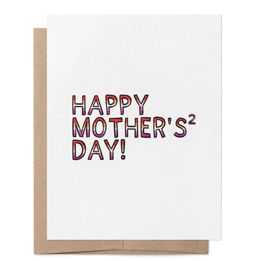 Happy Mother's (squared) Day LGBTQ+ Greeting Card