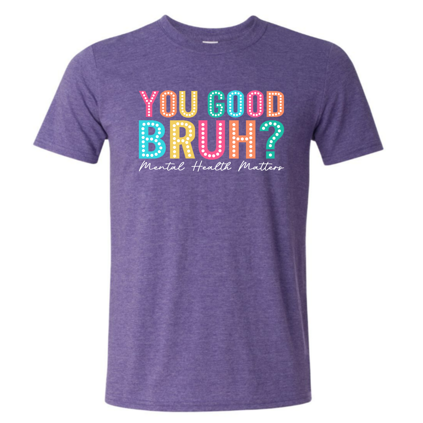 You Good Bruh? T-Shirt