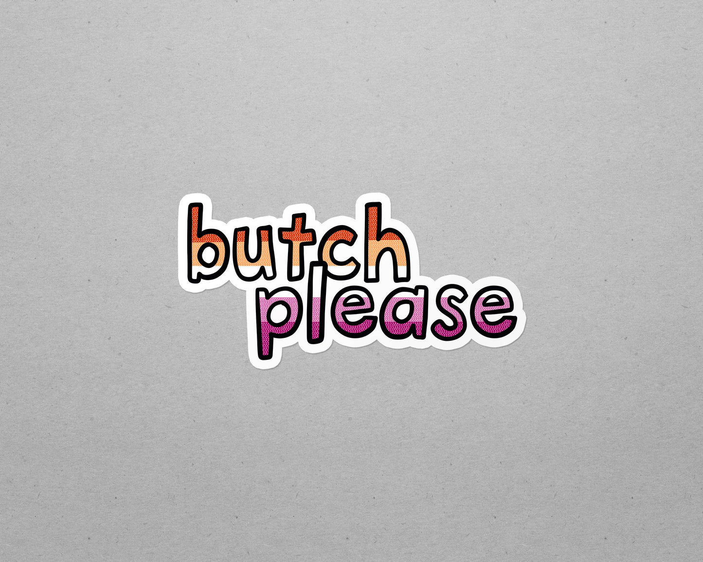 Lesbian Butch Please Waterproof LGBTQ+ Sticker