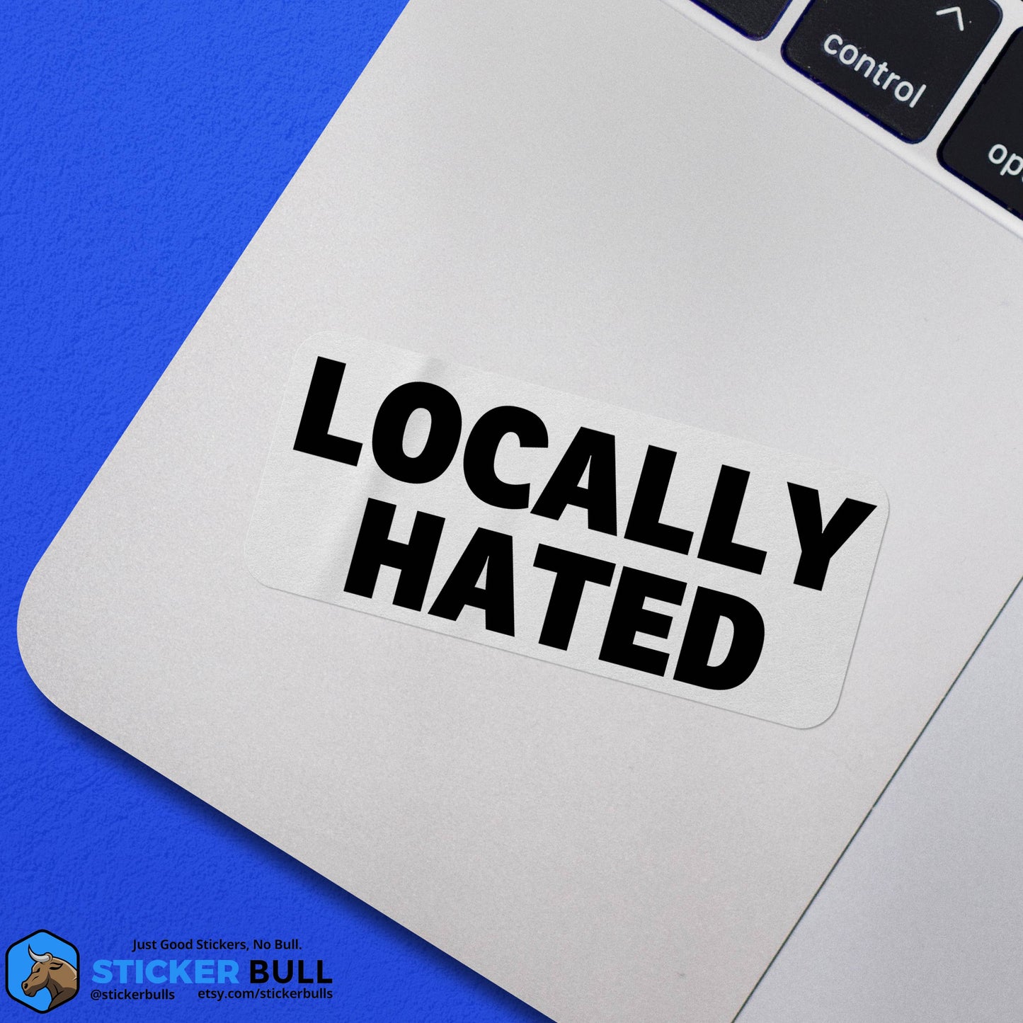 Locally Hated Locals Only Sticker, Waterproof Vinyl Sticker