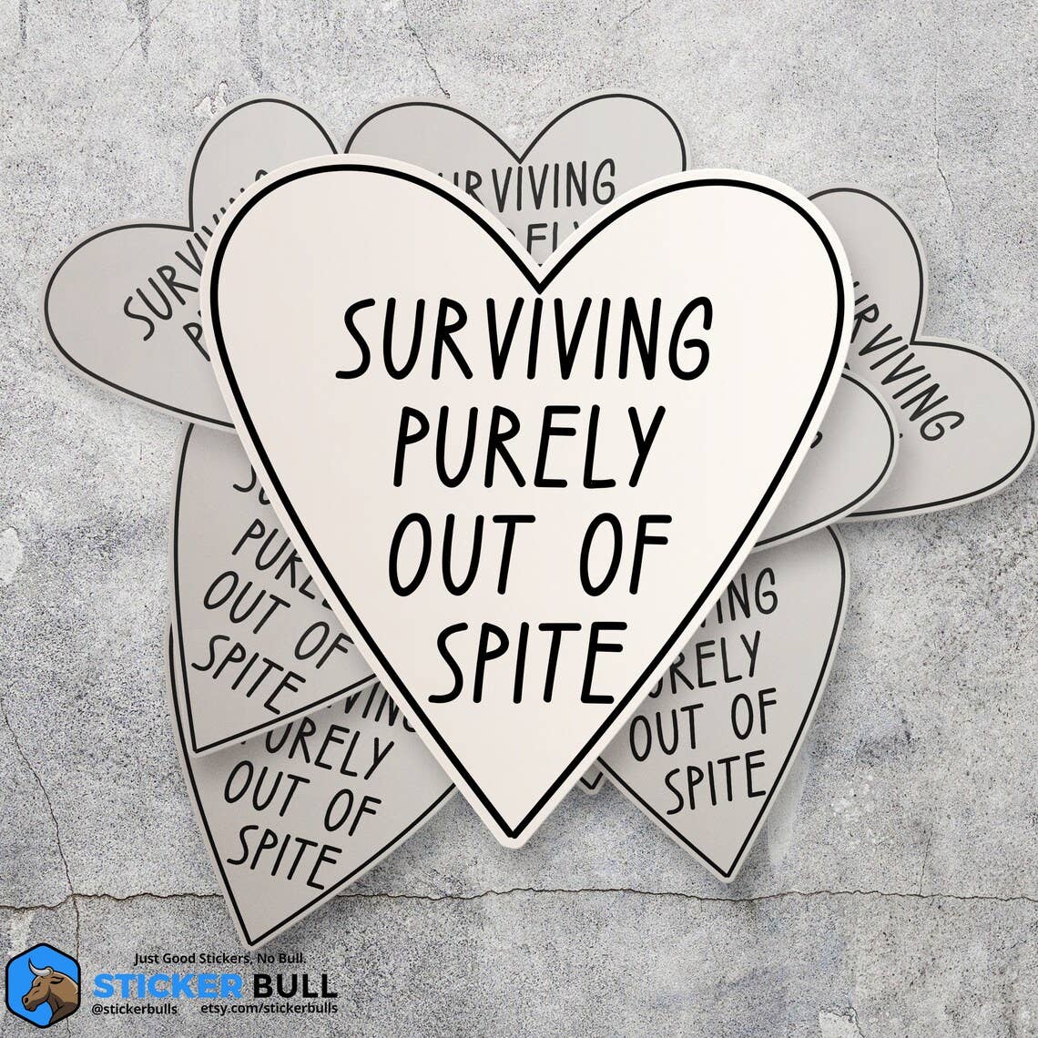 Surviving Purely Out Of Spite Sticker, Waterproof Vinyl