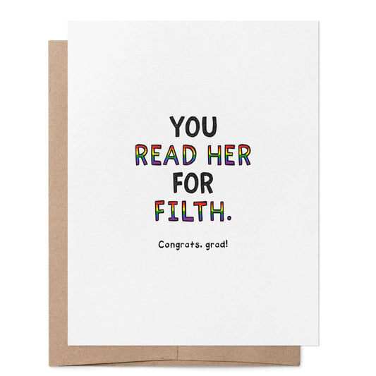 You Read Her For Filth Graduation LGBTQ+ Greeting Card