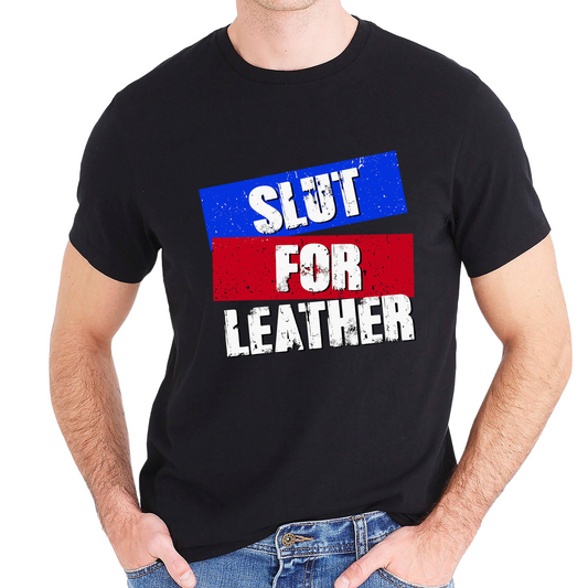 Slut for Leather T-shirt