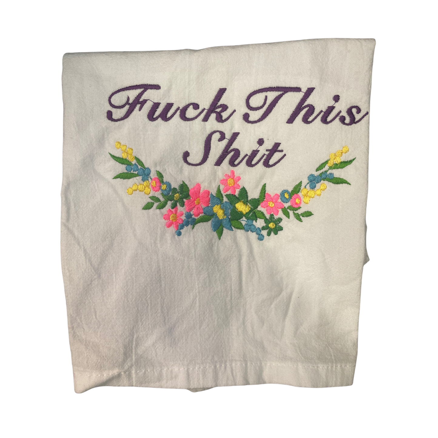 Embroidered Fuck This Shit Dish Towel