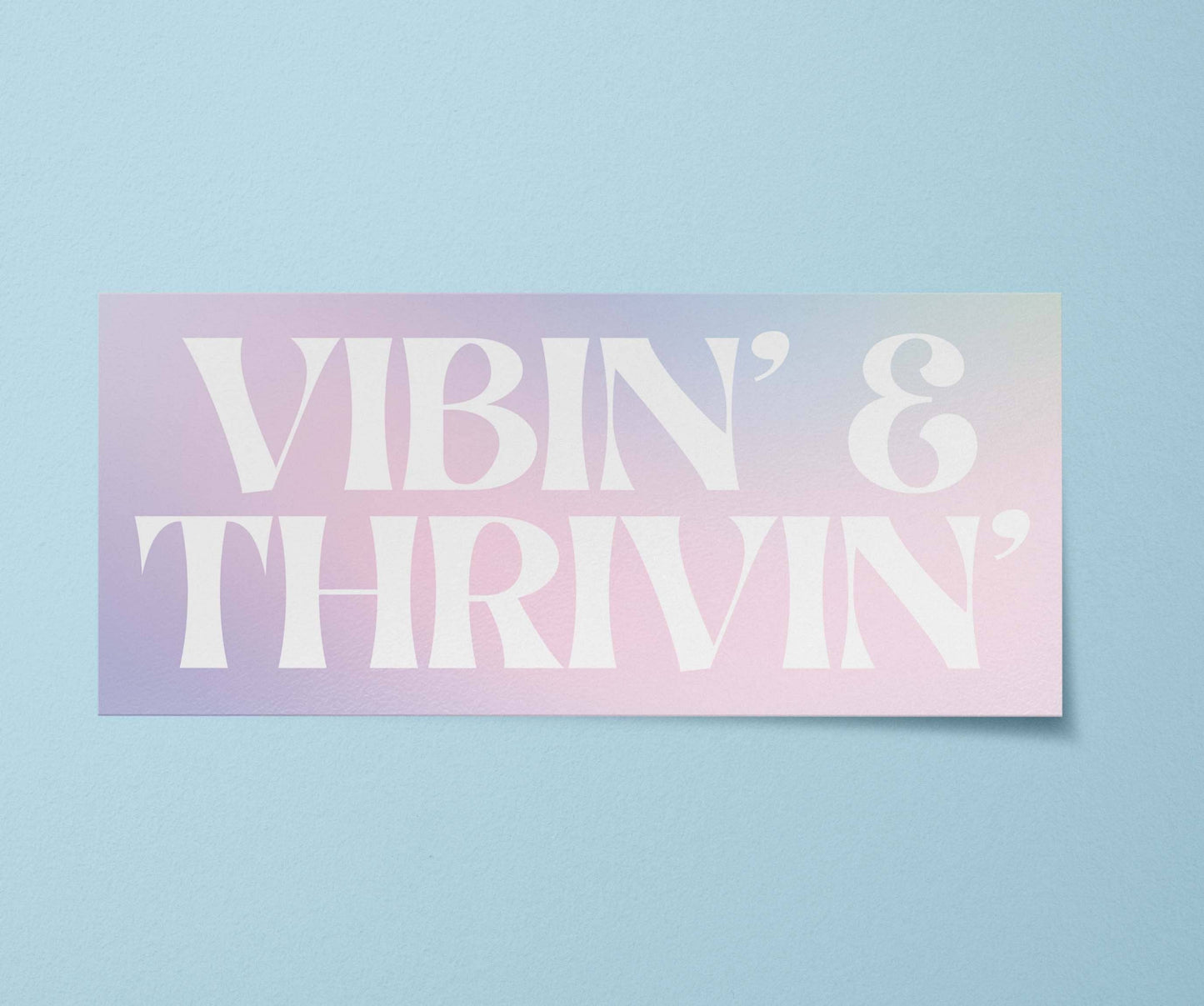 Vibing & Thriving Gradient Waterproof Sticker