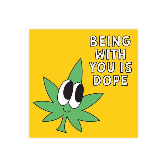 Being With You Is Dope Mini Valentine's Card | 3.5x3.5in