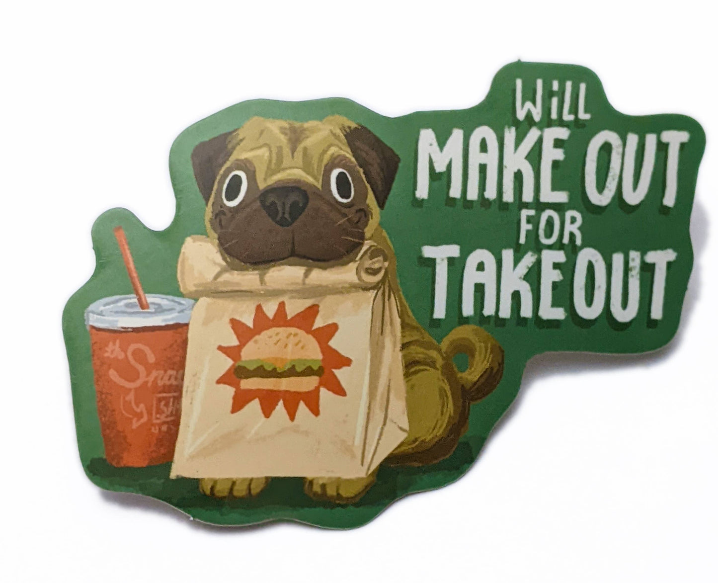 Will Make Out For Takeout Sticker