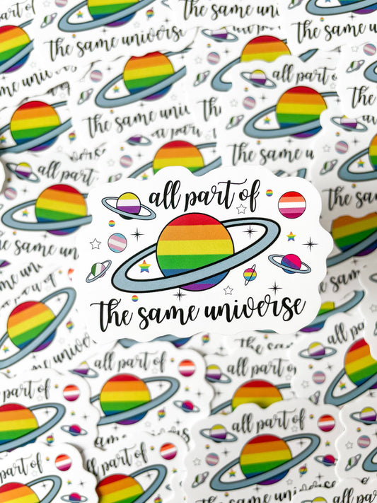 All Part Of The Same Universe LGBTQ+ Sticker