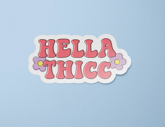 Hella Thicc Sticker| Body Positive Decal: Matte / 3 inches