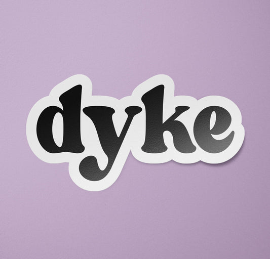 Dyke Sticker | Lesbian Stickers | LGBTQ Decal | Lesbian Pride | Butch | Femme: Glossy / 3