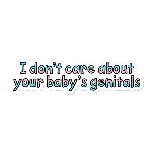 I Don't Care About Your Baby's Genitals Waterproof Sticker