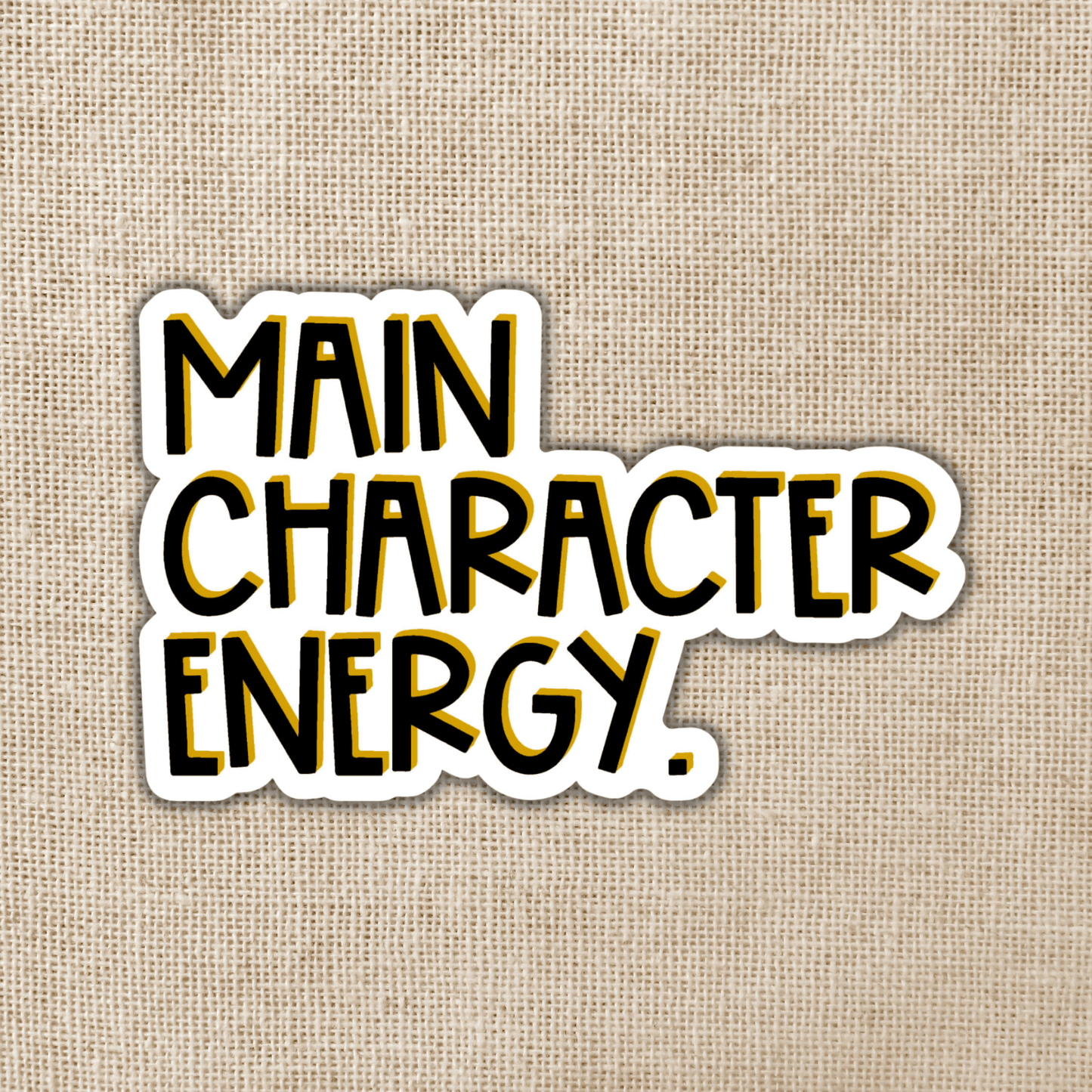 Main Character Energy Sticker