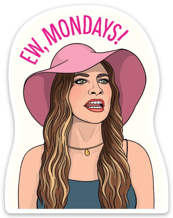 Ew, Mondays! Die Cut Sticker