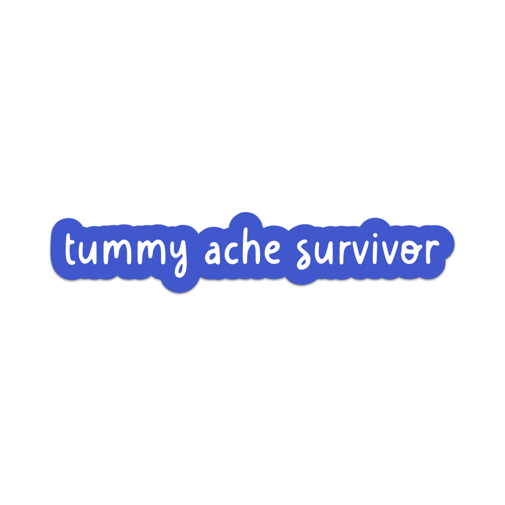 Tummy Ache Survivor Sticker: Vinyl Sticker