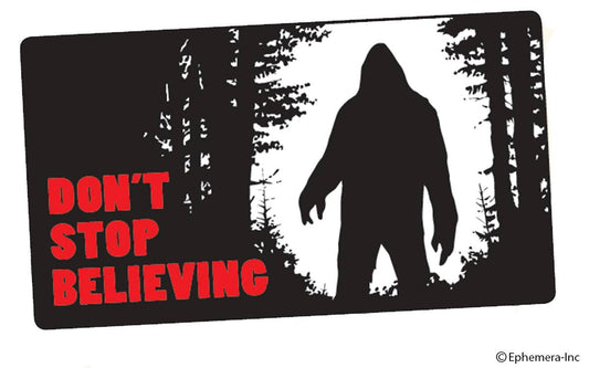 Sticker-Don't Stop Believing (Bigfoot)