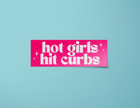 Hot Girls Hit Curbs Bumper Stickers: Matte / 6